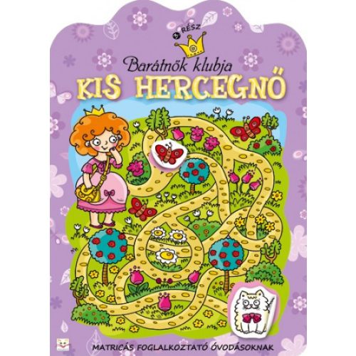 Barátnők klubja - Kis hercegnő 3. rész - Matricás foglalkoztató óvodásoknak - ÚJ