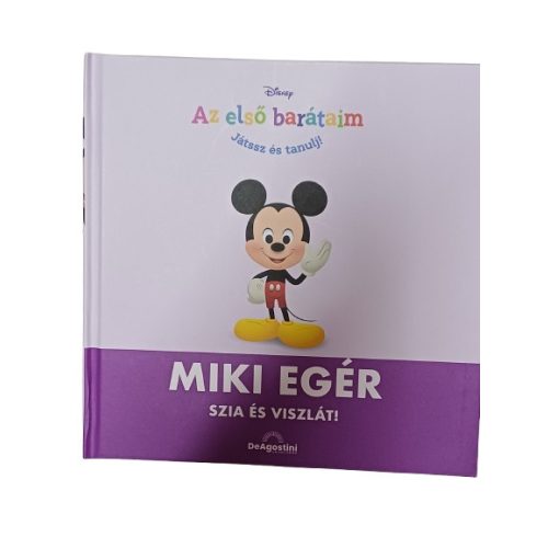 Az első barátaim - Játssz és tanulj! - Miki egér - Szia és viszlát! (bele van rajzolva)