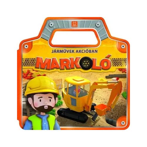 Járművek akcióban - Markoló - ÚJ
